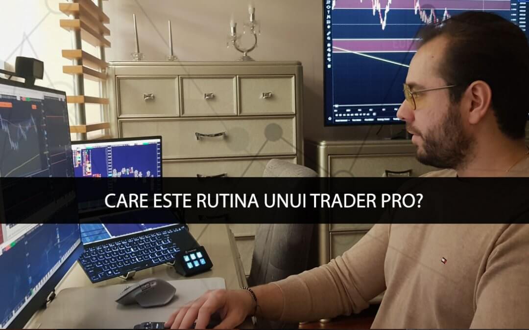 Rutina unui trader PRO